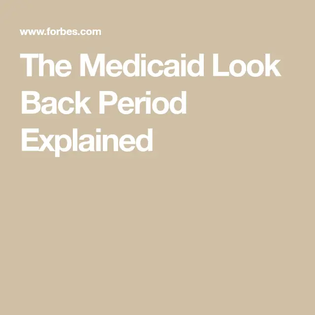 What Is Look Back Period For Medicaid